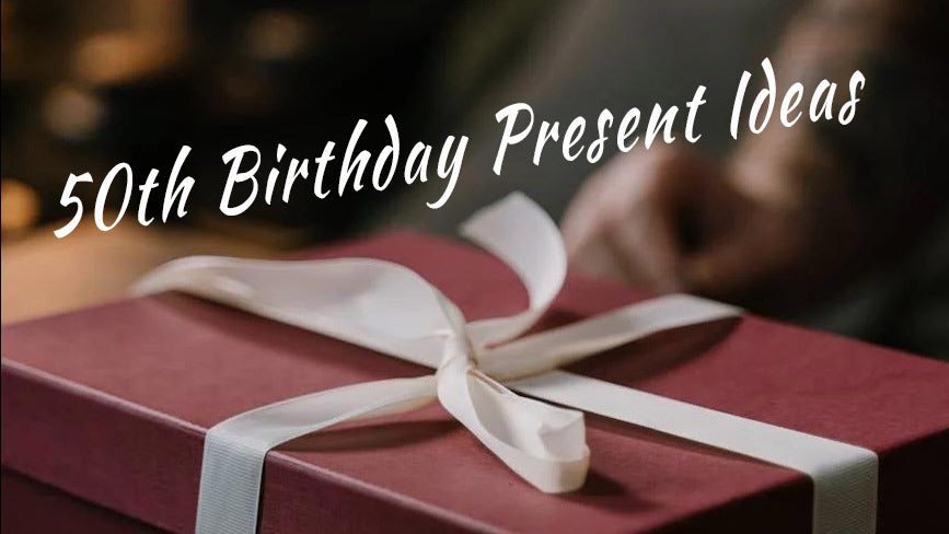 Fun and Meaningful: 50th Birthday Present Ideas