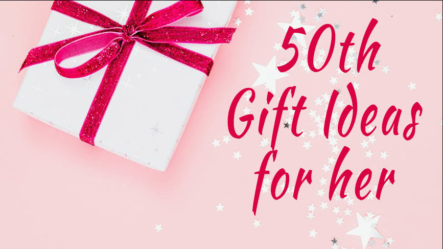 Personalised 50th Birthday Gift Ideas for Her