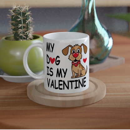 Mug with text "My dog is my valentine" and a vector image of a dog