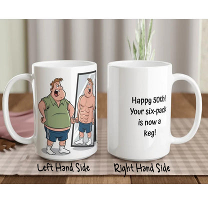 Funny 50th Birthday Mug – 'Happy 50th, Your Six-pack is now a keg!' Coffee Cup